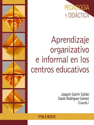 cover image of Aprendizaje organizativo e informal en los centros educativos